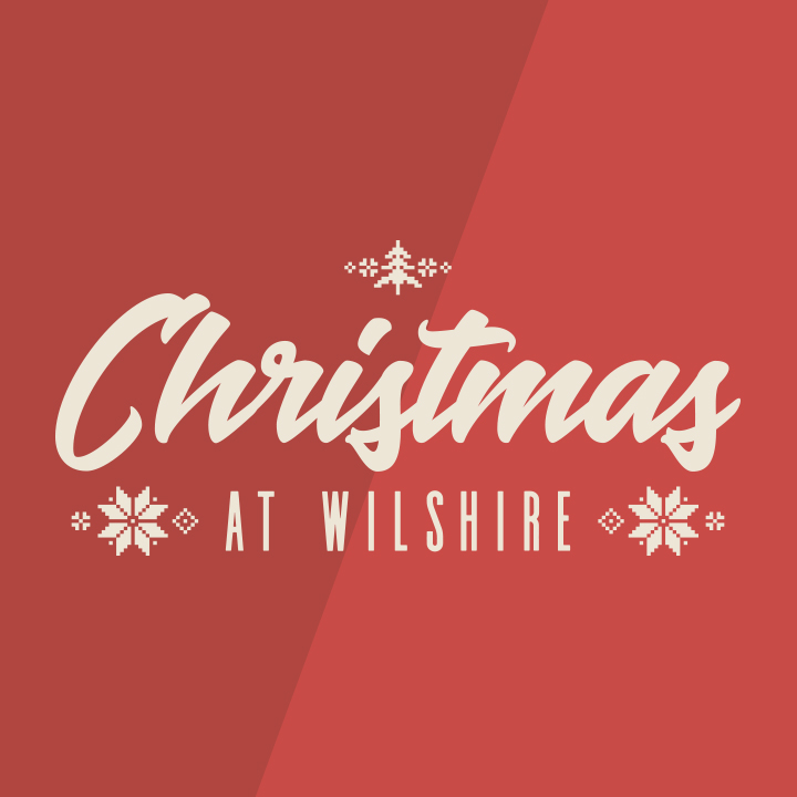 Christmas at Wilshire - Wilshire Avenue Community Church