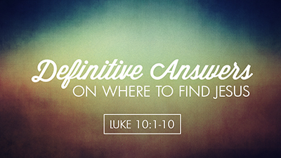 Definitive Answers on Where to Find Jesus